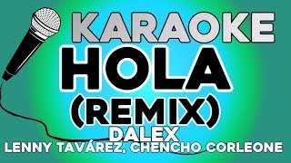 KARAOKE (Hola Remix - Dalex, Lenny Tavárez, Chencho Corleone)