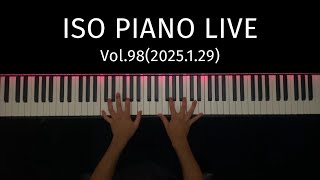 ISO PIANO LIVE Vol.98(2025.1.29)