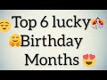 Top 6 lucky birthday months | lucky months | gleam point |#jitandrachitara2