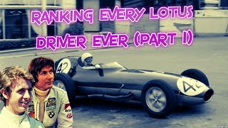 Ranking Every Team Lotus Formula 1 Driver Ever From Worst To Best (Part 1)