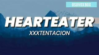 "HEARTEATER"XXXTENTACION LYRICS VIDEO