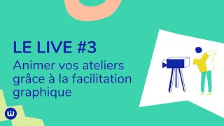 Animer vos ateliers grâce à la facilitation graphique