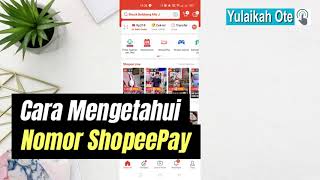 cara mengetahui nomor shopeepay kita