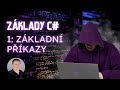 Základy C# 1 - Základní příkazy (2024)