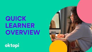 Learner tutorial: Quick learner overview at oktopi