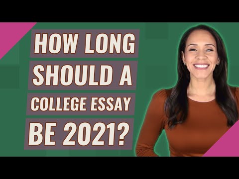 How long should a college essay be 2021?