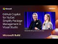 GitHub Copilot for NuGet: Simplify Package Management in Visual Studio | DEM514