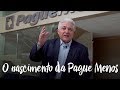 Deusmar Inspira - O Nascimento da Pague Menos - by Farmácias Pague Menos