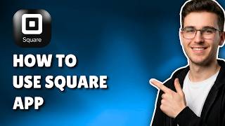 HOW TO USE SQUARE APP (STEP-BY-STEP BEGINNER GUIDE 2026)