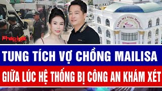 Tung tích vợ chồng Mailisa giữa lúc hệ thống bị công an khám xét