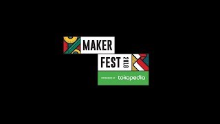 Highlight MAKER FEST Indonesia 2018