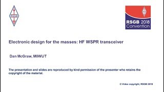 RSGB 2018 Convention lecture - Electronic kit design for the masses: HF WSPR transceiver
