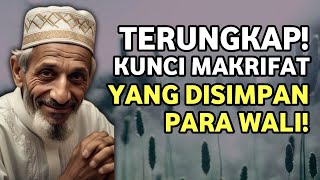 TERUNGKAP! KUNCI MAKRIFAT UNTUK HIDUP PENUH BERKAH! ILMU MAKRIFAT TINGKAT TINGGI