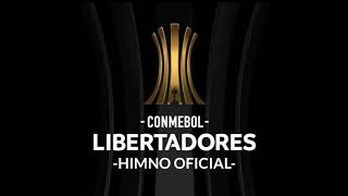 Himno Oficial Conmebol Libertadores [SIN CORTES]