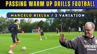 Passing Warm Up Drills Football By Marcelo Bielsa / 2 Variation