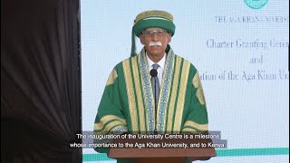 Address by Firoz Rasul, AKU President | AKU Charter & University Centre Inauguration