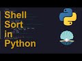 Shell Sort Code in Python | Sorting Algorithms | Python Coding Tutorial | Python Coding Interview