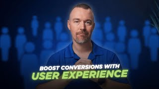 Boosting Conversion Rates with User Experience (UX)