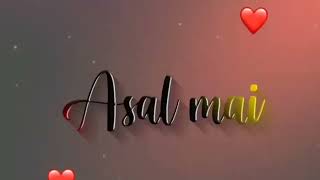 Asal Mein | Tum nahi ho mere | Darshan Raval new song | black screen status | rk status new status