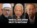 Bersatu’s potential new allies offer next to nothing, say analysts