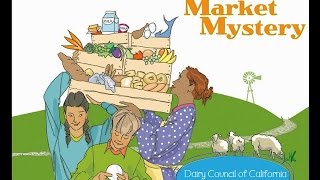 Read Aloud Book: The Market Mystery ~ Where Food Comes From, a Read Along Book for Kids