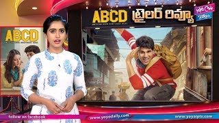 ABCD Movie Trailer Review | Allu Sirish | Rukshar | Tollywood | YOYO Cine Talkies