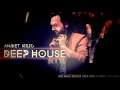 AHMET KILIC - DEEP HOUSE SET 18