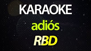 ⭐ Adiós (Esto Llegó a Su Final) - RBD (Karaoke Version) (Cover)