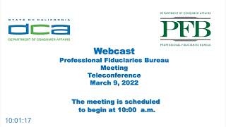 Professional Fiduciaries Bureau Meeting - March 9, 2022