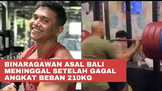 Kronologi Binaragawan Bali Justyn Vicky Meninggal Dunia Tertimpa Barbell 210Kg