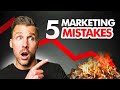 5 Digital Marketing Mistakes That Are DESTROYING Your Results