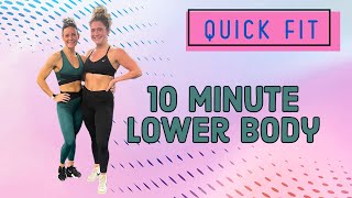 Quick Fit 10 Minute Lower Body