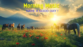 MORNING RELAXING MUSIC - Stay Positive and Energized with Uplifting Beats - Morning Meditation Music