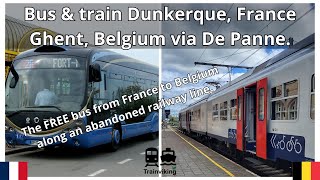 FREE bus along abandoned railway line between France & Belgium Dunkerque-De Panne-Ghent train & bus