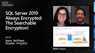 SQL Server 2019 Always Encrypted: The Searchable Encryption!  | Data Exposed: MVP Edition