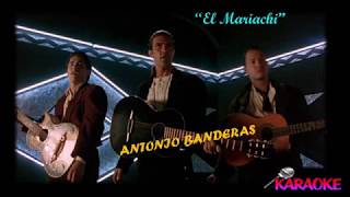Karaoke - La Canción del Mariachi - Antonio Banderas - Los Lobos