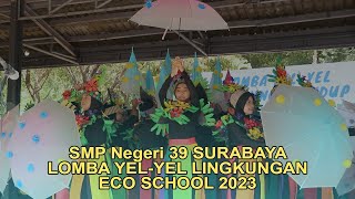 SMP Negeri 39 Surabaya - Lomba Yel-yel Kreatif Lingkungan Hidup Surabaya Eco School 2023