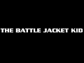 The Battle Jacket Kid Episode 1! Taylor T. Carlson