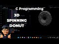 Coding a 3D Spinning Donut | ASMR Programming - No Talking