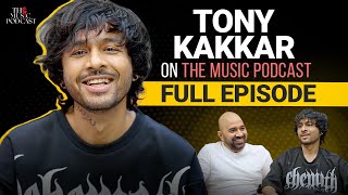 @TonyKakkar  | The Music Podcast: Creative Transitions, Honest Opinions, Siblings  and more