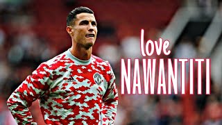 Cristiano Ronaldo ❯love Nawantiti | Skills,  & Goals - HD