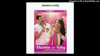 Daawat-E-Ishq Title Song - Daawat-E-Ishq 128 Kbps