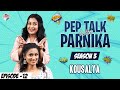 Pep Talk With Parnika Ft Singer Kousalya  Season 3 ||  #PepTalk #ParnikaManya  #talkshow #kousalya