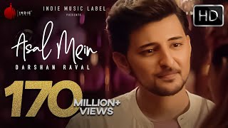 Asal Mein Darshan Raval Indie Music Label Latest Hit song 2020