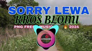 SORRY LEWA(KROS BLOMI) PNG FRESH MUSIC 🇵🇬🎼🔥 2024