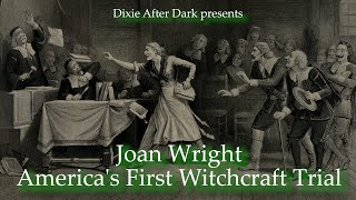 America's First Witchcraft Trial - Joan Wright