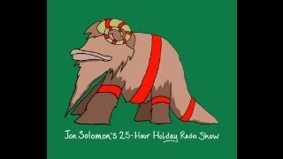 Jon Solomon's 25-Hour Holiday Radio Show.