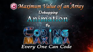 Cpp Maximum Value of an Array | Max Number | 1080P HD | Cpp programming | Coding Maxima | coding