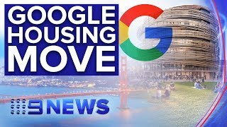 Lendlease and Google sign $21bn property development deal in Silicon Valley | Nine News Australia