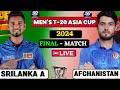 Srilanka a vs Afghanistan a today men's asia cup 2024  final match live today match asia cup 2024